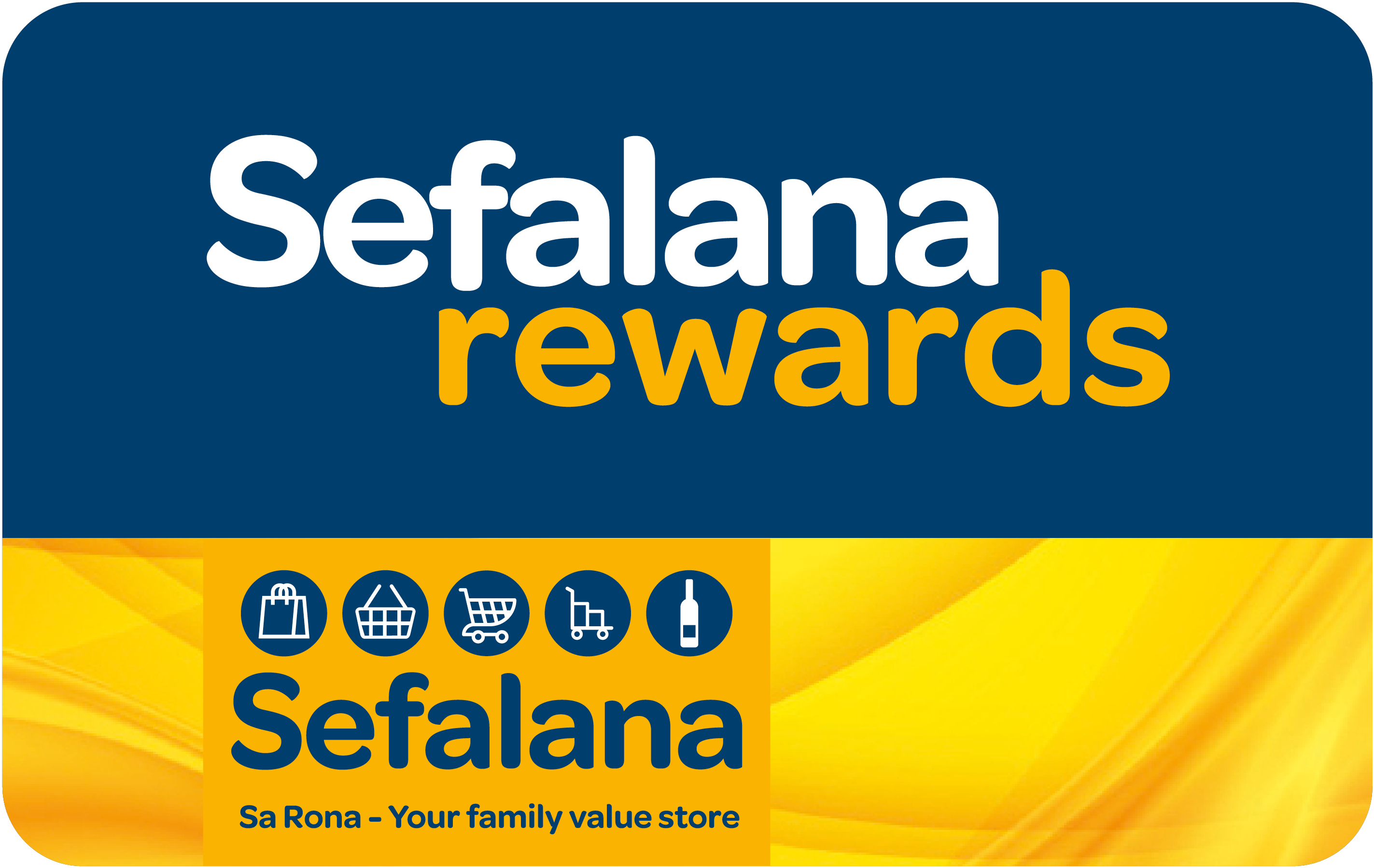 Sefalana Rewards card - download the Sefalana Rewards app